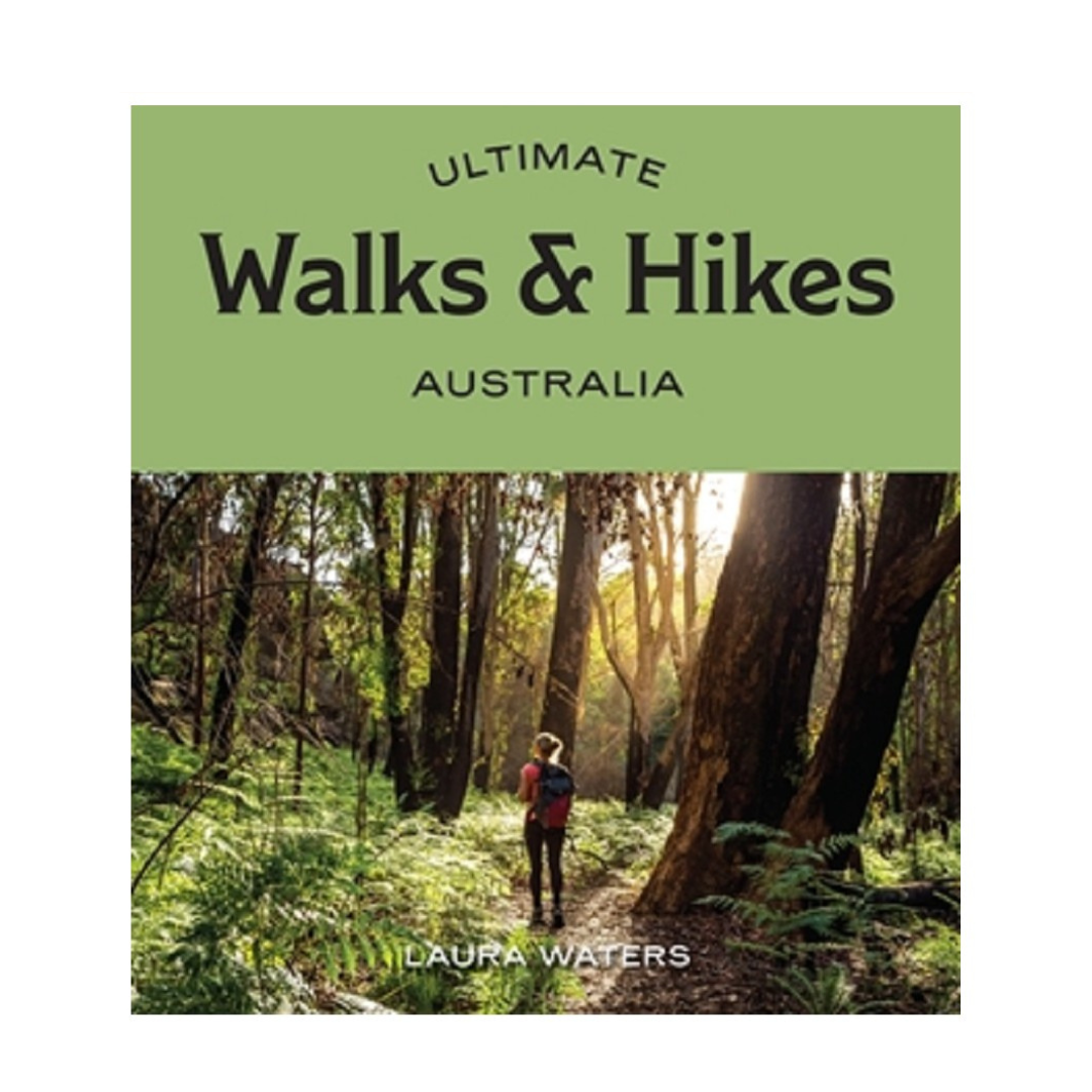 Ultimate Walks & Hikes Australia