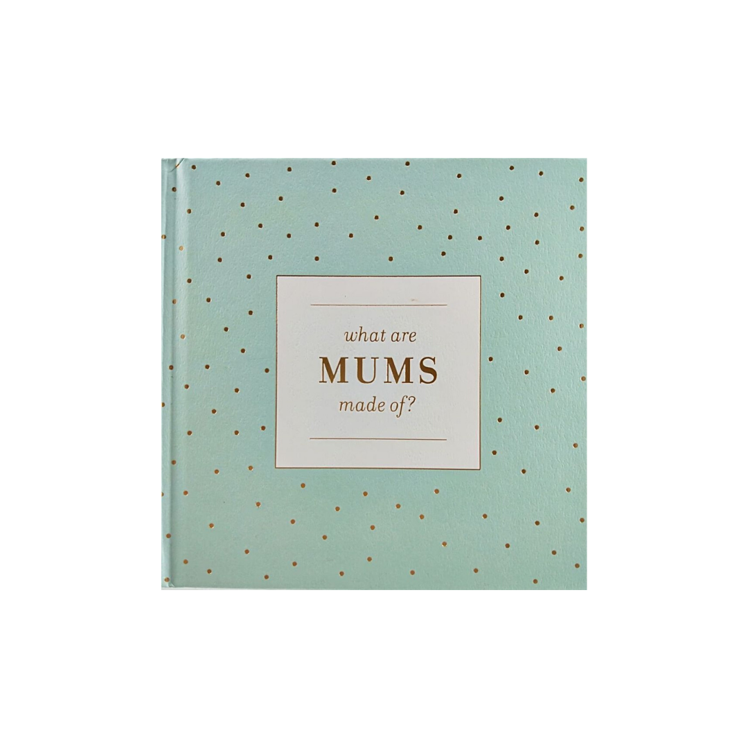 What Are Mum's Made Of
